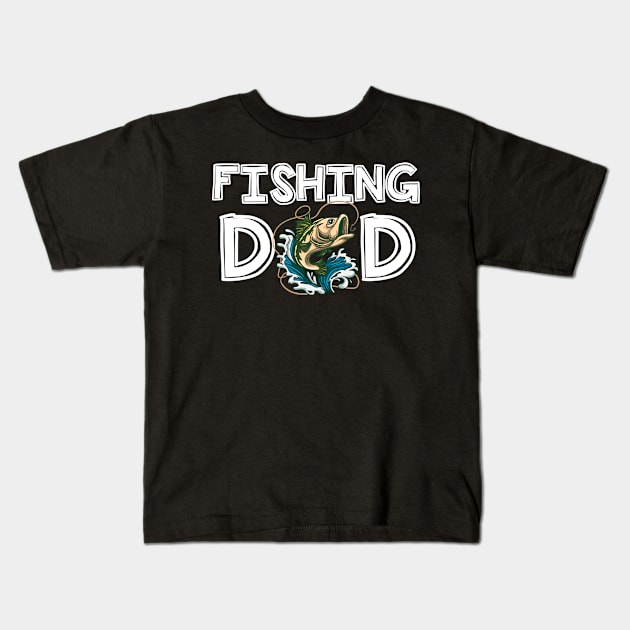 Fishing Dad Fishermen Daddy Father's Day Fishing Kids T-Shirt by TheTeeBee